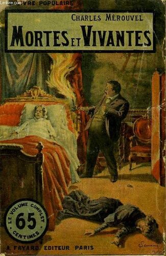 Mortes Et Vivantes. Collection Le Livre Populaire N° 27