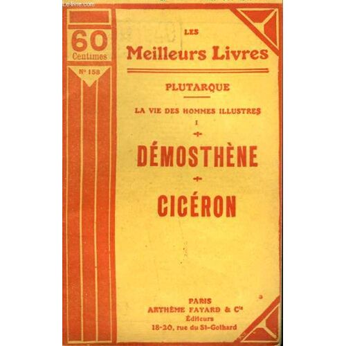 La Vie Des Hommes Illustre. Tome 1. Demosthene Suivi De Ciceron. Collection : Les Meilleurs Livres N° 158