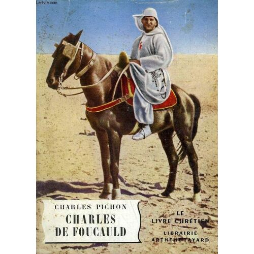 Charles De Foucauld. Le Livre Chretien N° 15