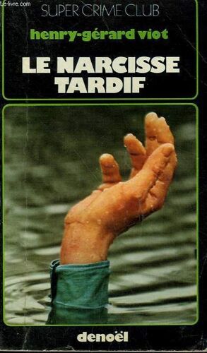 Le Narcisse Tardif. Collection Super Crime Club N° 336