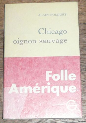 Chicago, Oignon Sauvage