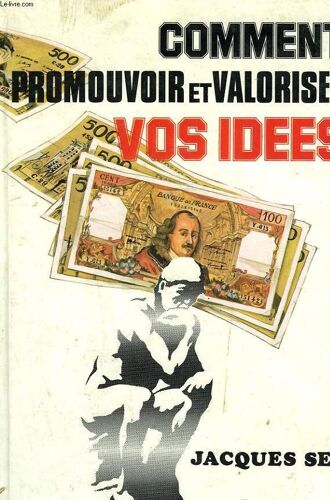 Comment Promouvoir Et Valoriser Vos Idees