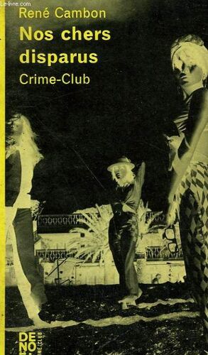 Nos Chers Disparus. Collection Crime Club N° 276
