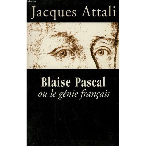 Blaise Pascal Ou Le Genie Francais