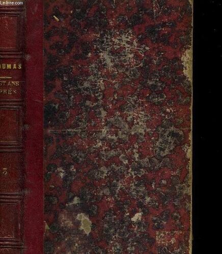 Vingt Ans Apres. Suite Des Trois Mousquetaires. Tome 3