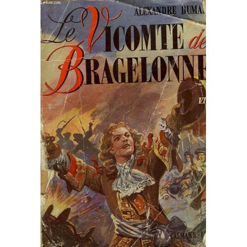 Le Vicomte De Bragelonne Ou Dix Ans Plus Tard. Tome 6