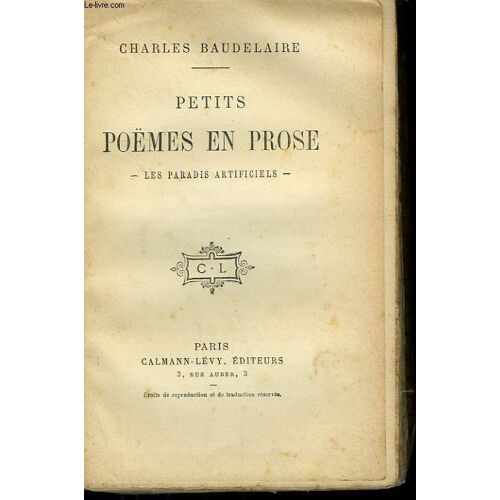 Petits Poëmes En Prose. Les Paradis Artificiels