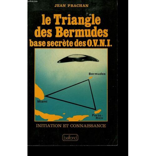 Le Triangle Des Bermudes. Base Secrete Des Ovni