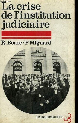 La Crise De L'institution Judiciaire