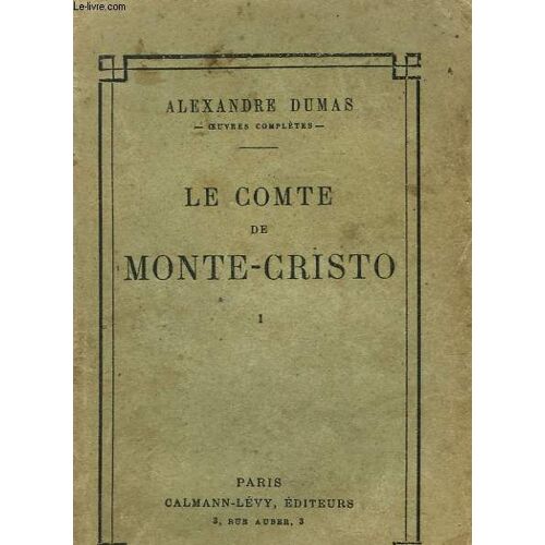 Le Comte De Monte - Cristo. Tome 1
