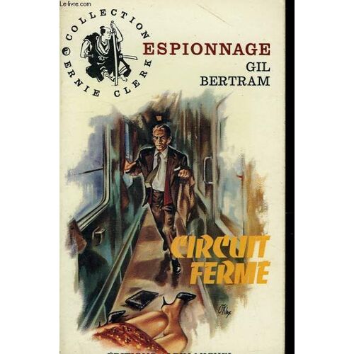 Collection Ernie Clerk Espionnage N°101. Circuit Ferme