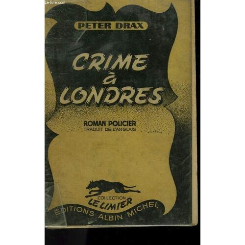 Crime A Londres. Collection Le Limier N° 7