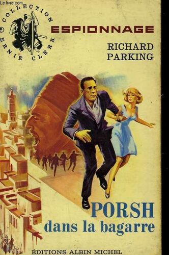 Collection Ernie Clerk Espionnage N° 124. Porsh Dans La Bagarre