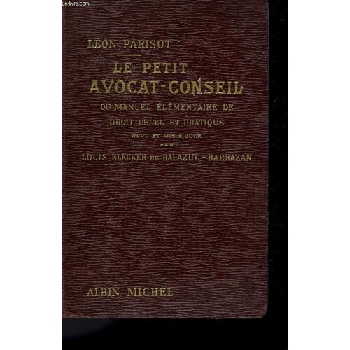 Le Petit Avocat-Conseil Ou Manuel Elementaire De Droit Usuel Et Pratique. Tome 2