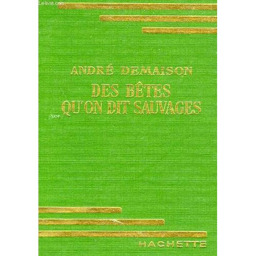 Des Betes Qu'on Dit Sauvages