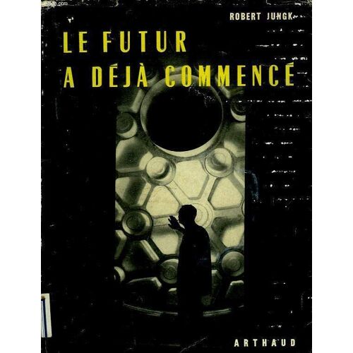 Le Futur À Déjà Commencé