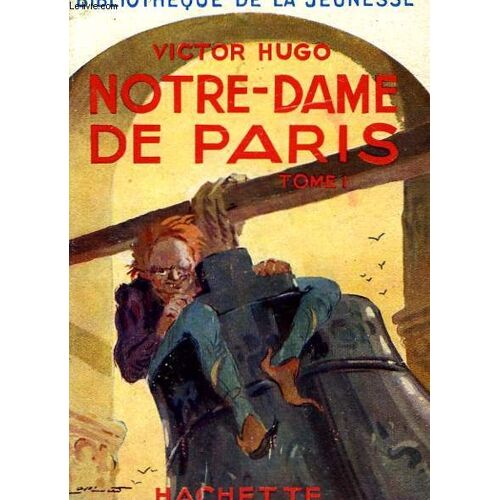 Notre-Dame De Paris, Tome 1