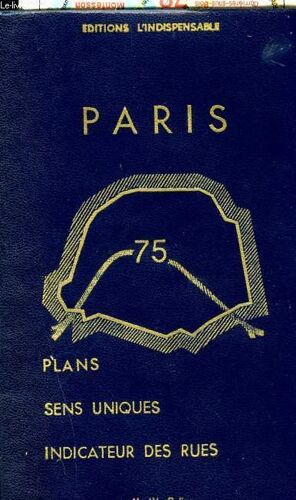 Paris, Plans, Sens Uniques, Indicateur Des Rues