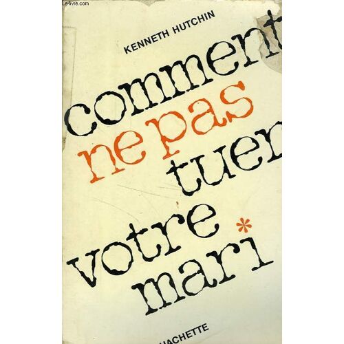Comment Ne Pas Tuer Votre Mari