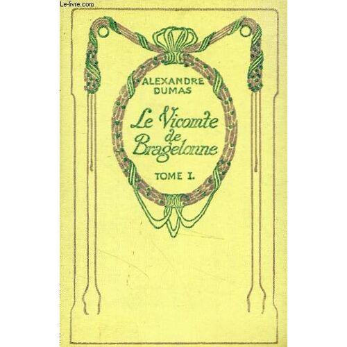 Le Vicomte De Bragelonne, Tome 1