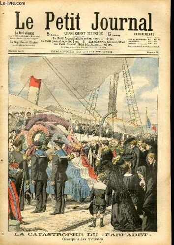 Le Petit Journal - Supplément Illustré Numéro 767 - La Catastrophe Du Farfadet: Obseques Des Victimes -Aux Grandes Manoeuvres Navales: Un Contre-Torpilleur Eclaireur