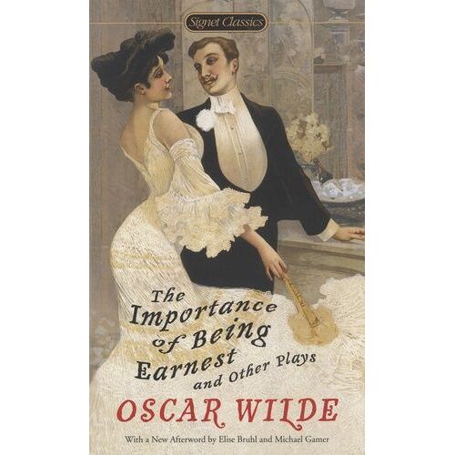 The Importance Of Being Earnest And Other Plays