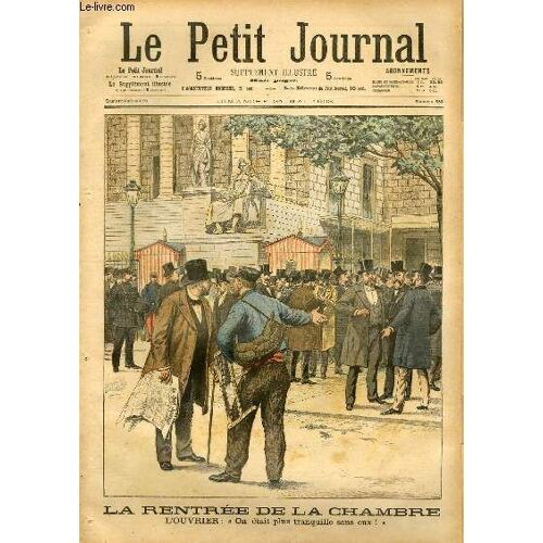Le Petit Journal - Supplément Illustré Numéro 653 - La Rentree De La Chambre: L'ouvrier: On Etait Plus Tranquille Sans Eux ! - La Visite A L'hopital: Nouvelle Tenue Des Infirmieres
