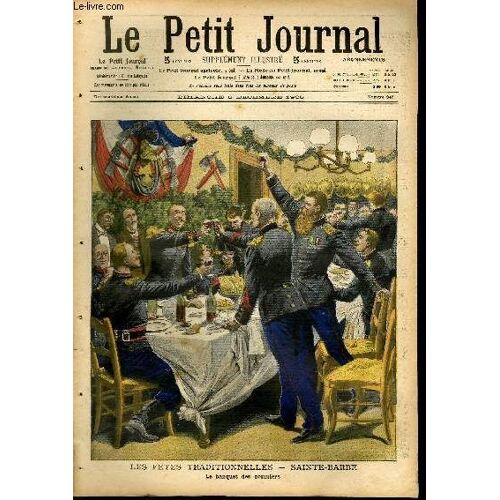 Le Petit Journal - Supplément Illustré Numéro 942 - Les Fetes Traditionnelles: Sainte-Barbe: Le Banquet Des Pompiers - Les Fetes Traditionnelles: Saint-Eloi