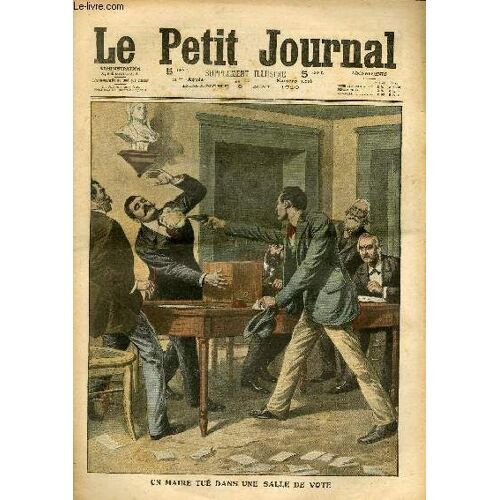 Le Petit Journal - Supplément Illustré Numéro 1016 - Un Maire Tue Dans Une Salle De Vote - Des Emeutiers Incendient La Mairie De Chambon-Feugerolles