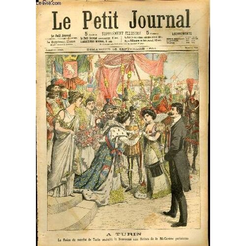 Le Petit Journal - Supplément Illustré Numéro 722 - A Turin, La Reine Du Marche De Turin Souhaite La Bienvenue Aux Reines De La Mi-Careme Parisienne - Le Soir De La Manoeuvre, Le Croiseur ...