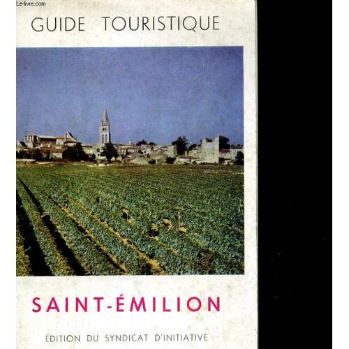 Guide Touristique. Saint Emilion