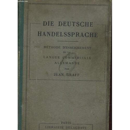 Die Deutsche Handelssprache. Methode D'enseignement De La Langue Commerciale Allemande