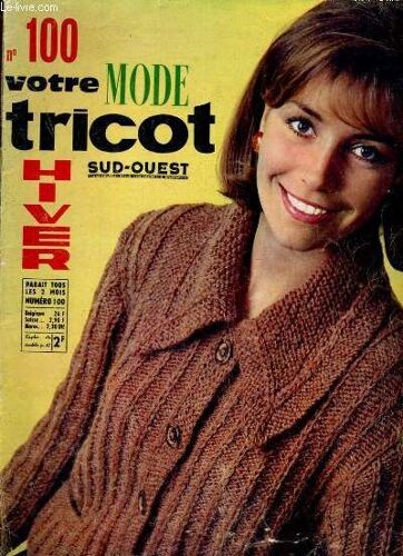 Votre Mode Tricot N°100. Sud-Ouest Hiver