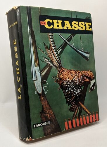 La Chasse - Avant Propos De F. Merveilleux Du Vignaux - Illustrations De Roger Reboussin