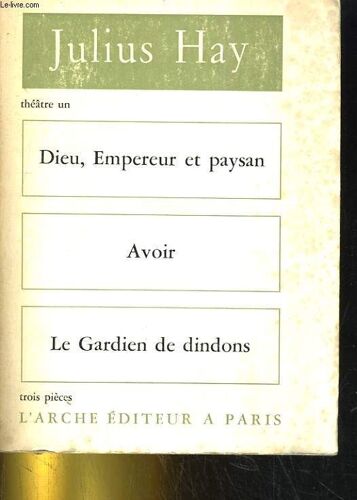 Theatre Un Dieu, Empereur Et Paysan, Avoir, Le Gardin De Dindons