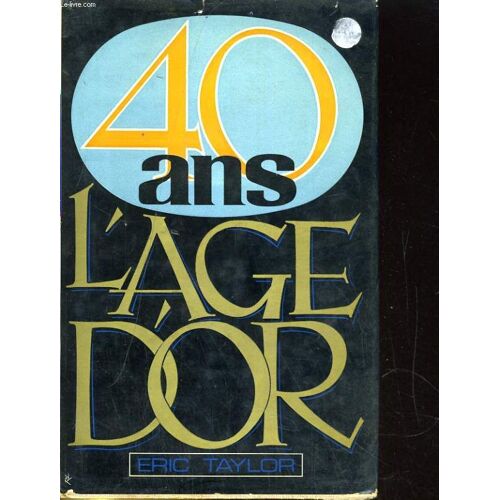 40 Ans, L'age D'or