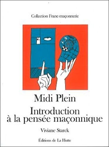 Midi Plein - Introduction À La Pensée Maçonnique