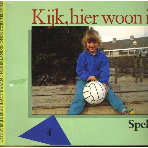 Kijk, Hier Woon Ik. Spelen 4