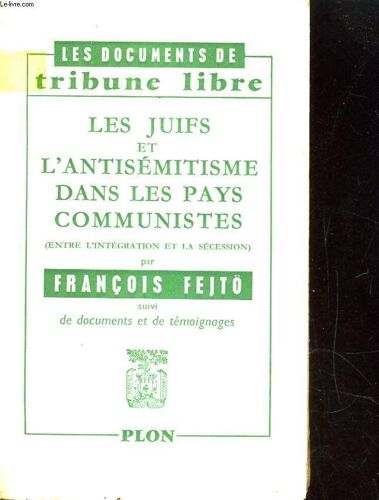 Les Juifs Et L'antisemitisme Dans Les Pays Communistes (Entre L'integration Et La Secession)