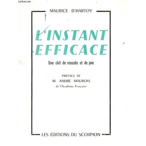 L'instant Efficace. Une Clef De Reussite Et De Joie