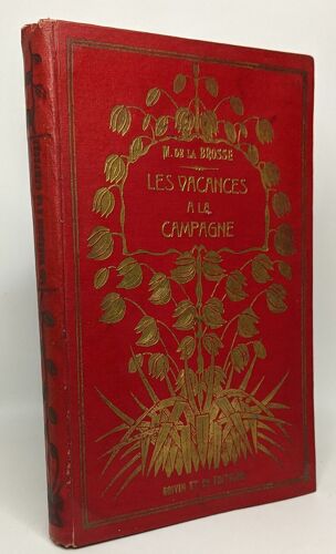 Les Vacances À La Campagne - Illustré De 21 Gravures