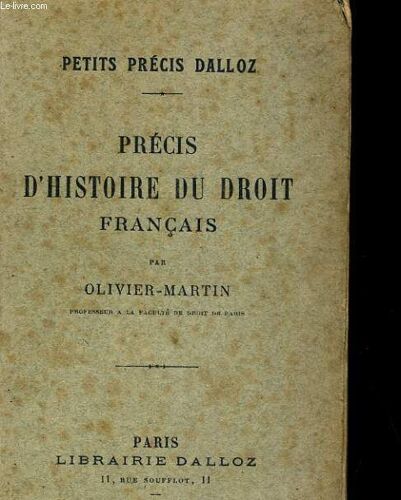 Petits Precis Dalloz. Precis D'histoire Du Droit Francais
