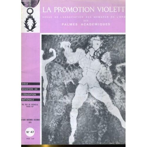 35 Numeros De: La Promotion Violette. Revue De L'association Des Membres De L'ordre Des Palmes Academiques Du N°47 Au 84