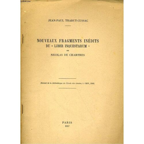 Nouveaux Fragments Inedits Du Liber Inquestarum De Nicolas De Chartres