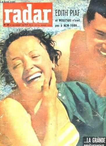 Radar N°501. Edith Piaf Et Moustaki N'iront Pas A New-York... La Grande Vedette Grievement Blessee. Les Festival De Venise. L'appel Historique Du 4 Eptembre 1958. Catastrophe Sur Southall. ...