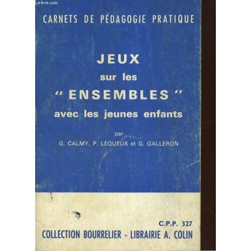 Carnets De Pedagogie Pratique, Jeux Sur Les Ensemble Avec Les Jeunes Enfants
