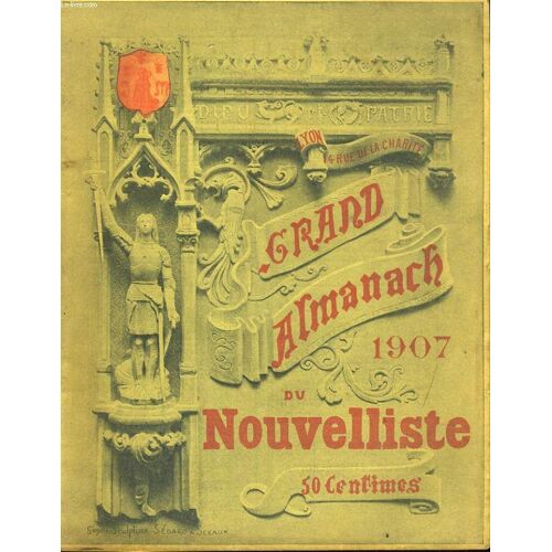 Grand Almanach Du Nouvelliste De Lyon Pour 1907