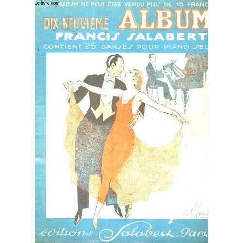 Dix-Neuvieme Album Francis Salabert. Contient 25 Danses Pour Piano Eseul
