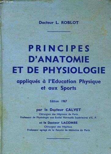 Principes D'antatomie Et De Physiologie Appliques A L'education Physique Et Aux Sports