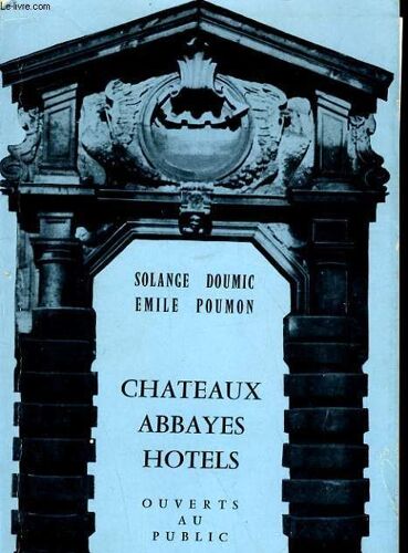 Chateaux Abbayes Hotels, Ouverts Au Public - Belgique